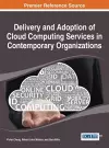 Delivery and Adoption of Cloud Computing Services in Contemporary Organizations cover