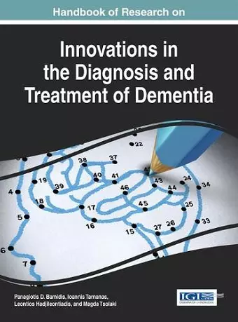 Handbook of Research on Innovations in the Diagnosis and Treatment of Dementia cover