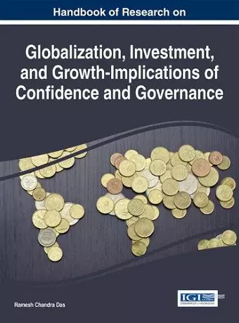 Handbook of Research on Globalization, Investment, and Growth-Implications of Confidence and Governance cover