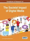Handbook of Research on the Societal Impact of Digital Media cover