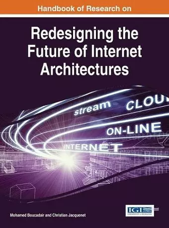 Handbook of Research on Redesigning the Future of Internet Architectures cover