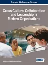 Cross-Cultural Collaboration and Leadership in Modern Organizations cover