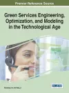 Green Services Engineering, Optimization, and Modeling in the Technological Age cover