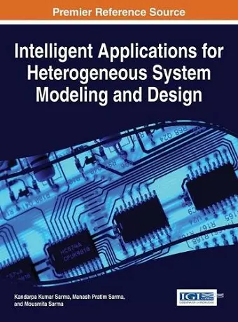 Intelligent Applications for Heterogeneous System Modeling and Design cover