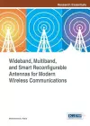 Wideband, Multiband, and Smart Reconfigurable Antennas for Modern Wireless Communications cover