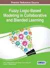 Fuzzy Logic-Based Modeling in Collaborative and Blended Learning cover