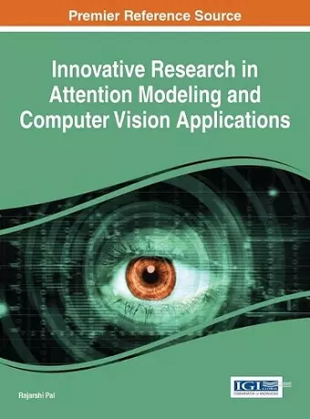 Innovative Research in Attention Modeling and Computer Vision Applications cover