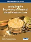 Analyzing the Economics of Financial Market Infrastructures cover