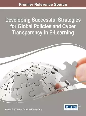 Developing Successful Strategies for Global Policies and Cyber Transparency in E-Learning cover