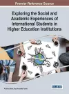 Exploring the Social and Academic Experiences of International Students in Higher Education Institutions cover