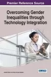 Overcoming Gender Inequalities through Technology Integration cover