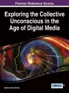 Exploring the Collective Unconscious in the Age of Digital Media cover