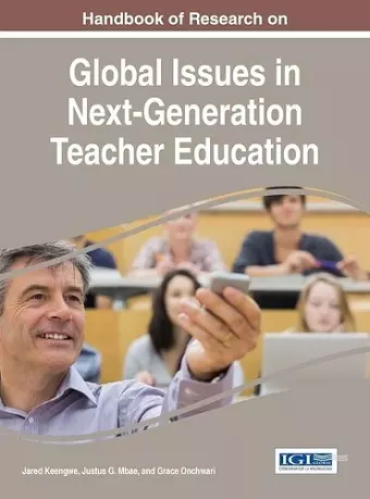 Handbook of Research on Global Issues in Next-Generation Teacher Education cover