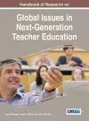 Handbook of Research on Global Issues in Next-Generation Teacher Education cover