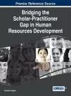 Bridging the Scholar-Practitioner Gap in Human Resources Development cover