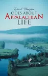 Odes about Appalachian Life cover