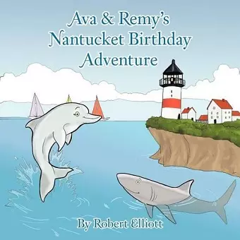 Ava & Remy's Nantucket Birthday Adventure cover