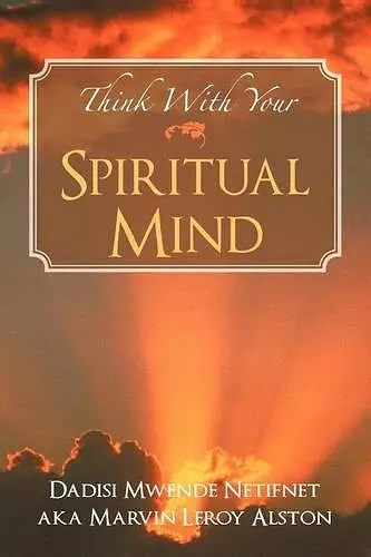 Think with Your Spiritual Mind cover