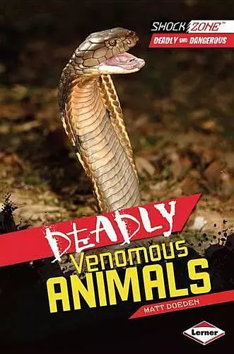 Deadly Venomous Animals cover