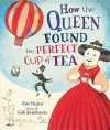 How the Queen Found the Perfect Cup of Tea cover