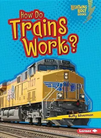 How Do Trains Work? cover