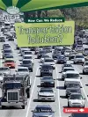 How Can We Reduce Transportation Pollution cover