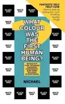 What Colour Was The First Human Being? cover