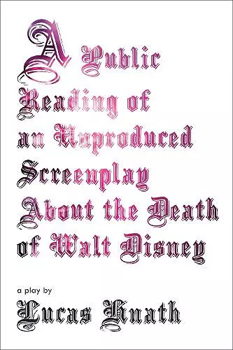 Public Reading of an Unproduced Screenplay About the Death of Walt Disney cover