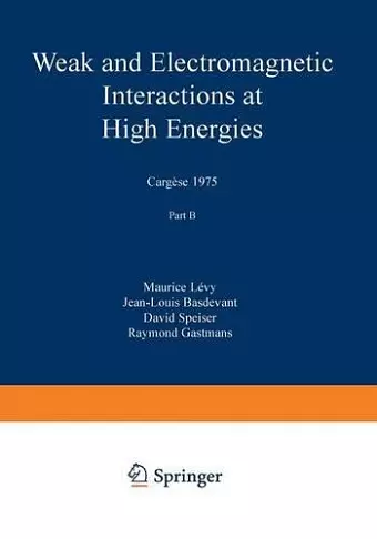 Weak and Electromagnetic Interactions at High Energies cover