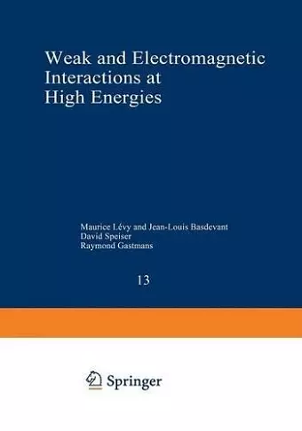 Weak and Electromagnetic Interactions at High Energies cover