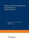 Weak and Electromagnetic Interactions at High Energies cover