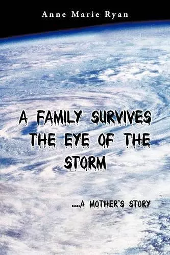 A Family Survives the Eye of the Storm cover