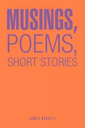 Musings, Poems, Short Stories cover