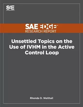 Unsettled Topics on the Use of IVHM in the Active Control Loop cover