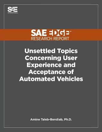 Unsettled Topics Concerning User Experience and Acceptance of Automated Vehicles cover