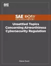 Unsettled Topics Concerning Airworthiness Cyber-Security Regulation cover