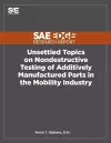 Unsettled Topics on Nondestructive Testing of Additively Manufactured Parts in the Mobility Industry cover