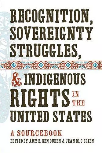 Recognition, Sovereignty Struggles, and Indigenous Rights in the United States cover