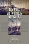 Field Armies and Fortifications in the Civil War cover