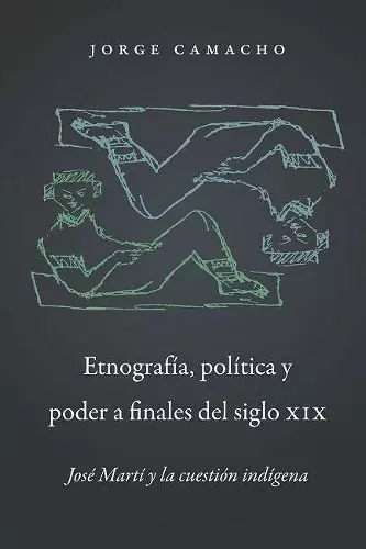 Etnografía, política y poder a finales del siglio XIX cover