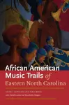 The African American Trails of Eastern North Carolina cover