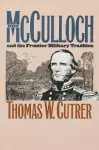 Ben Mcculloch and the Frontier Military Tradition cover