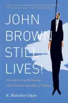 John Brown Still Lives! cover