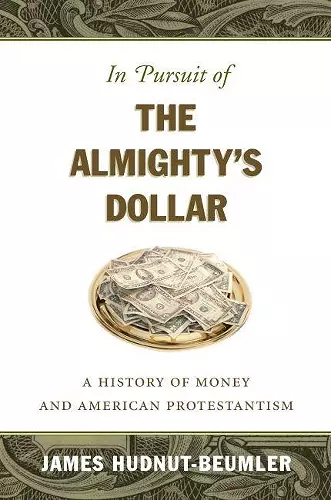 In Pursuit of the Almighty's Dollar cover