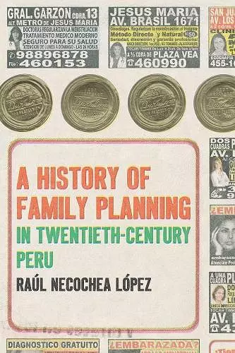 A History of Family Planning in Twentieth-Century Peru cover