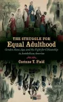 The Struggle for Equal Adulthood cover