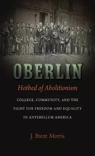 Oberlin, Hotbed of Abolitionism cover