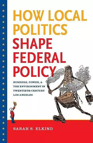 How Local Politics Shape Federal Policy cover