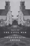 The Civil War as a Theological Crisis cover