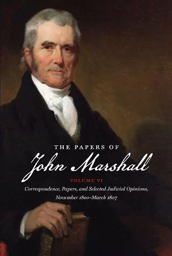 The Papers of John Marshall: Volume VI cover